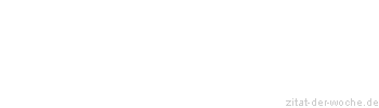 Zitat oder Spruch von Autor b.z.w. Quelle Luc de Clapiers Vauvenargues - zitat-der-woche.de