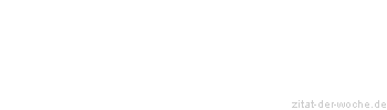 Zitat oder Spruch von Autor b.z.w. Quelle Luc de Clapiers Vauvenargues - zitat-der-woche.de