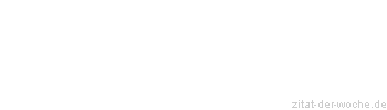 Zitat oder Spruch von Autor b.z.w. Quelle Luc de Clapiers Vauvenargues - zitat-der-woche.de