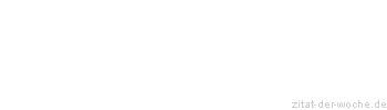 Zitat oder Spruch von Autor b.z.w. Quelle Luc de Clapiers Vauvenargues - zitat-der-woche.de