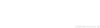 Zitat oder Spruch von Autor b.z.w. Quelle Luc de Clapiers Vauvenargues - zitat-der-woche.de