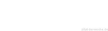 Zitat oder Spruch von Autor b.z.w. Quelle Luc de Clapiers Vauvenargues - zitat-der-woche.de