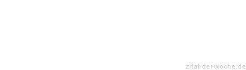 Zitat oder Spruch von Autor b.z.w. Quelle Luc de Clapiers Vauvenargues - zitat-der-woche.de