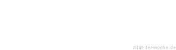 Zitat oder Spruch von Autor b.z.w. Quelle Luc de Clapiers Vauvenargues - zitat-der-woche.de