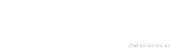 Zitat oder Spruch von Autor b.z.w. Quelle Luc de Clapiers Vauvenargues - zitat-der-woche.de