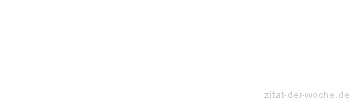 Zitat oder Spruch von Autor b.z.w. Quelle Luc de Clapiers Vauvenargues - zitat-der-woche.de