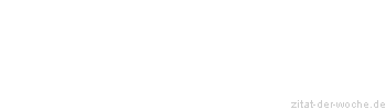 Zitat oder Spruch von Autor b.z.w. Quelle Luc de Clapiers Vauvenargues - zitat-der-woche.de