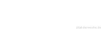 Zitat oder Spruch von Autor b.z.w. Quelle Luc de Clapiers Vauvenargues - zitat-der-woche.de