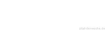 Zitat oder Spruch von Autor b.z.w. Quelle Luc de Clapiers Vauvenargues - zitat-der-woche.de