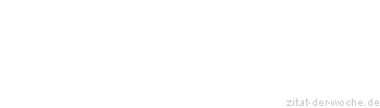 Zitat oder Spruch von Autor b.z.w. Quelle Luc de Clapiers Vauvenargues - zitat-der-woche.de