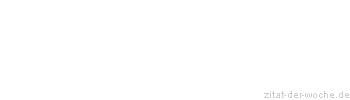 Zitat oder Spruch von Autor b.z.w. Quelle Luc de Clapiers Vauvenargues - zitat-der-woche.de