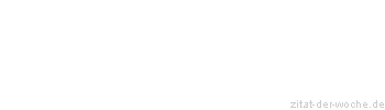Zitat oder Spruch von Autor b.z.w. Quelle Luc de Clapiers Vauvenargues - zitat-der-woche.de