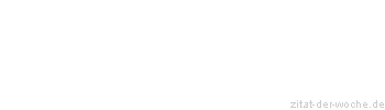 Zitat oder Spruch von Autor b.z.w. Quelle Luc de Clapiers Vauvenargues - zitat-der-woche.de