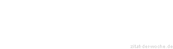 Zitat oder Spruch von Autor b.z.w. Quelle Luc de Clapiers Vauvenargues - zitat-der-woche.de
