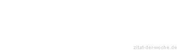 Zitat oder Spruch von Autor b.z.w. Quelle Luc de Clapiers Vauvenargues - zitat-der-woche.de
