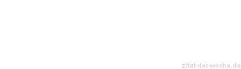 Zitat oder Spruch von Autor b.z.w. Quelle Luc de Clapiers Vauvenargues - zitat-der-woche.de