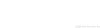 Zitat oder Spruch von Autor b.z.w. Quelle Leo Tolstoi - zitat-der-woche.de