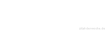 Zitat oder Spruch von Autor b.z.w. Quelle Leo Tolstoi - zitat-der-woche.de