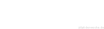 Zitat oder Spruch von Autor b.z.w. Quelle Leo Tolstoi - zitat-der-woche.de