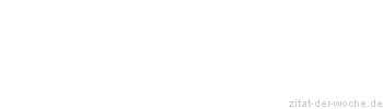 Zitat oder Spruch von Autor b.z.w. Quelle Luc de Clapiers Vauvenargues - zitat-der-woche.de