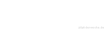 Zitat oder Spruch von Autor b.z.w. Quelle Luc de Clapiers Vauvenargues - zitat-der-woche.de