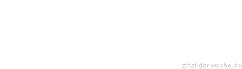 Zitat oder Spruch von Autor b.z.w. Quelle Luc de Clapiers Vauvenargues - zitat-der-woche.de