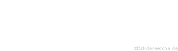 Zitat oder Spruch von Autor b.z.w. Quelle Luc de Clapiers Vauvenargues - zitat-der-woche.de