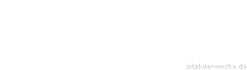 Zitat oder Spruch von Autor b.z.w. Quelle Luc de Clapiers Vauvenargues - zitat-der-woche.de