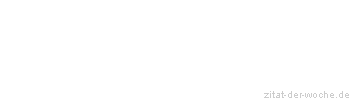 Zitat oder Spruch von Autor b.z.w. Quelle Luc de Clapiers Vauvenargues - zitat-der-woche.de