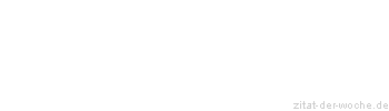 Zitat oder Spruch von Autor b.z.w. Quelle Theodor Fontane - zitat-der-woche.de