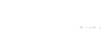 Zitat oder Spruch von Autor b.z.w. Quelle Luc de Clapiers Vauvenargues - zitat-der-woche.de