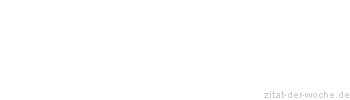 Zitat oder Spruch von Autor b.z.w. Quelle Luc de Clapiers Vauvenargues - zitat-der-woche.de