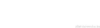 Zitat oder Spruch von Autor b.z.w. Quelle Theodor Fontane - zitat-der-woche.de