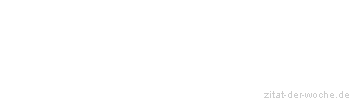 Zitat oder Spruch von Autor b.z.w. Quelle Theodor Fontane - zitat-der-woche.de