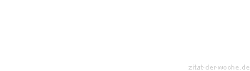 Zitat oder Spruch von Autor b.z.w. Quelle Arabisches Sprichwort - zitat-der-woche.de