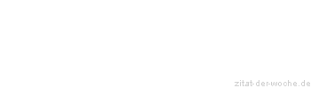 Zitat oder Spruch von Autor b.z.w. Quelle Arabisches Sprichwort - zitat-der-woche.de