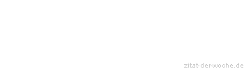 Zitat oder Spruch von Autor b.z.w. Quelle Arabisches Sprichwort - zitat-der-woche.de