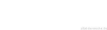 Zitat oder Spruch von Autor b.z.w. Quelle Honore de Balzac - zitat-der-woche.de