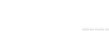 Zitat oder Spruch von Autor b.z.w. Quelle Arabisches Sprichwort - zitat-der-woche.de