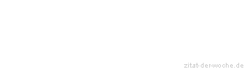 Zitat oder Spruch von Autor b.z.w. Quelle Sokrates - zitat-der-woche.de