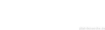 Zitat oder Spruch von Autor b.z.w. Quelle Sokrates - zitat-der-woche.de