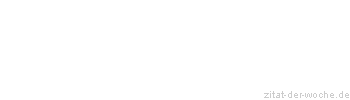 Zitat oder Spruch von Autor b.z.w. Quelle Sokrates - zitat-der-woche.de