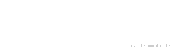 Zitat oder Spruch von Autor b.z.w. Quelle Sokrates - zitat-der-woche.de