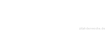 Zitat oder Spruch von Autor b.z.w. Quelle Ralph Waldo Emerson - zitat-der-woche.de