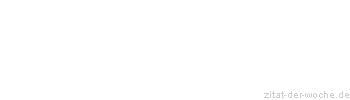 Zitat oder Spruch von Autor b.z.w. Quelle Jean de la Fontaine - zitat-der-woche.de