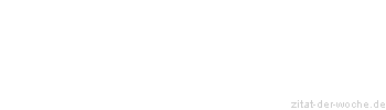Zitat oder Spruch von Autor b.z.w. Quelle Jean-Jacques Rousseau - zitat-der-woche.de