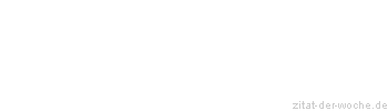 Zitat oder Spruch von Autor b.z.w. Quelle Jean-Jacques Rousseau - zitat-der-woche.de