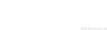 Zitat oder Spruch von Autor b.z.w. Quelle Jean-Jacques Rousseau - zitat-der-woche.de