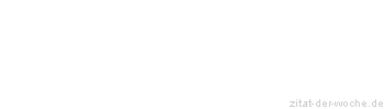Zitat oder Spruch von Autor b.z.w. Quelle Jean-Jacques Rousseau - zitat-der-woche.de