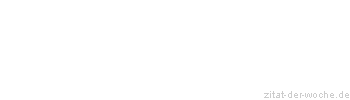 Zitat oder Spruch von Autor b.z.w. Quelle Jean-Jacques Rousseau - zitat-der-woche.de